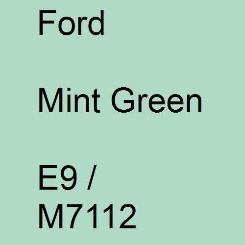 Ford, Mint Green, E9 / M7112.